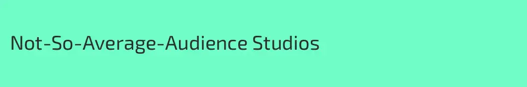 Not-So-Average-Audience Studios